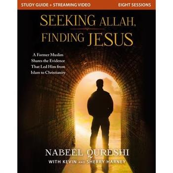 Seeking Allah, Finding Jesus Study Guide Plus Streaming Video