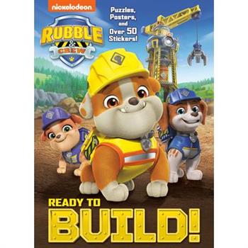 Ready to Build! (Paw Patrol: Rubble & Crew)