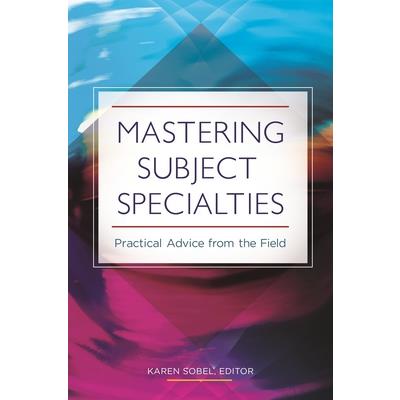 Mastering Subject Specialties