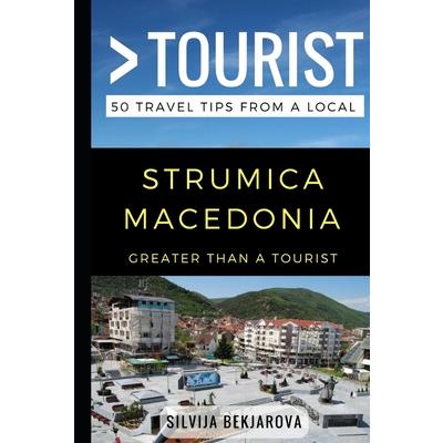 Greater Than a Tourist- Strumica Macedonia