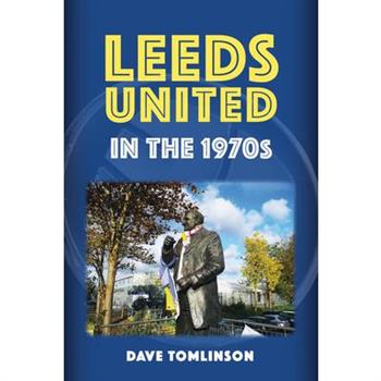 Leeds United in the 1970s