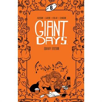 Giant Days Library Edition Vol. 6