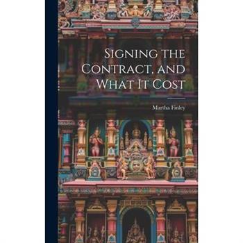 Signing the Contract, and What it Cost