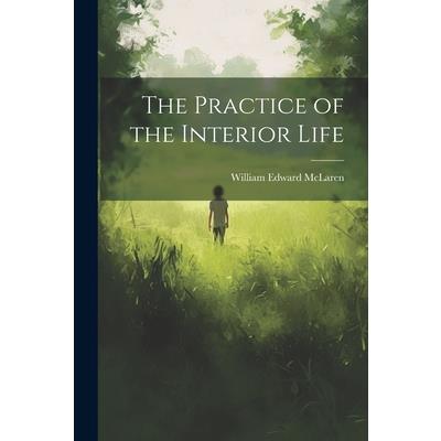 The Practice of the Interior Life