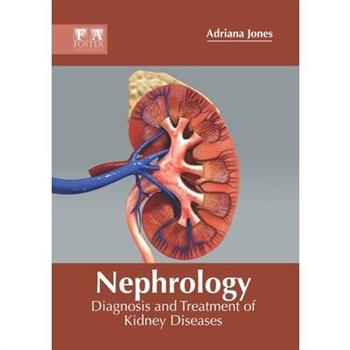 Nephrology: Diagnosis and Treatment of Kidney Diseases