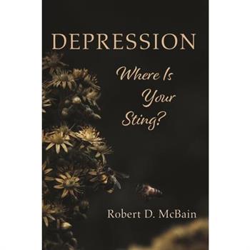 Depression, Where Is Your Sting?
