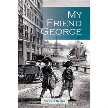 My Friend George