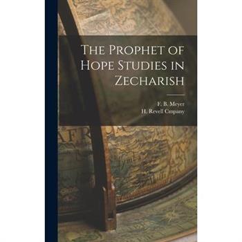 The Prophet of Hope Studies in Zecharish