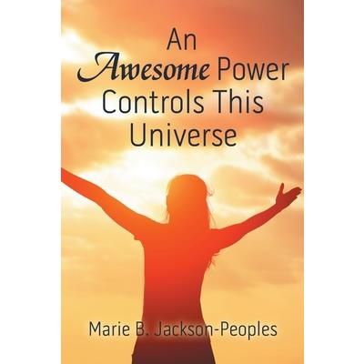 An Awesome Power Controls This Universe