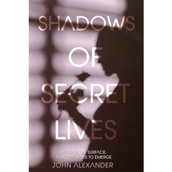 Shadows of Secret Lives