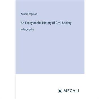 An Essay on the History of Civil Society