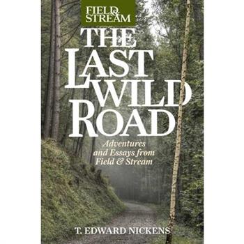 Field & Stream the Last Wild Road