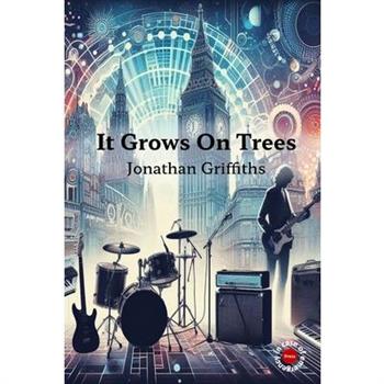 It Grows On Trees