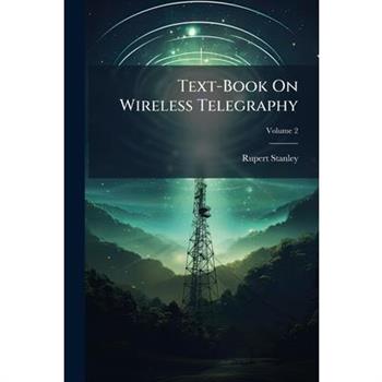 Text-Book On Wireless Telegraphy