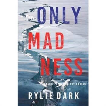 Only Madness (A Sadie Price FBI Suspense Thriller-Book 6)