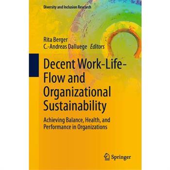 Decent Work-Life-Flow and Organizational Sustainability