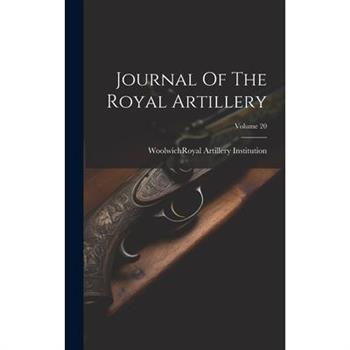 Journal Of The Royal Artillery; Volume 20