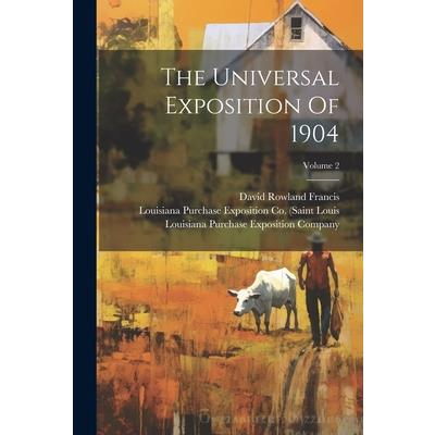 The Universal Exposition Of 1904; Volume 2