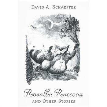 Rosalba Raccoon and Other Stories