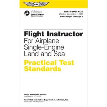 Flight Instructor Practical Test Standards for Airplane, Single-engine Land and Sea