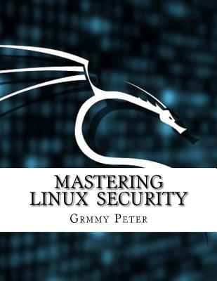 Mastering Linux Security