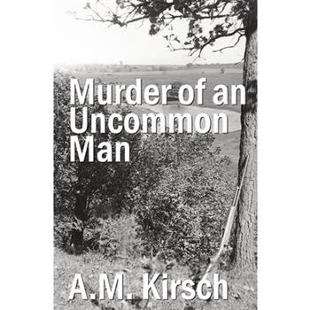 Murder of an Uncommon Man