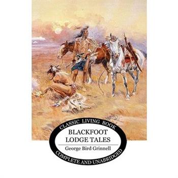 Blackfoot Lodge Tales