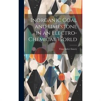 Inorganic Coal and Limestone in an Electro-chemical World