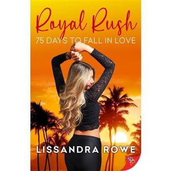 Royal Rush: 75 Days to Fall in Love