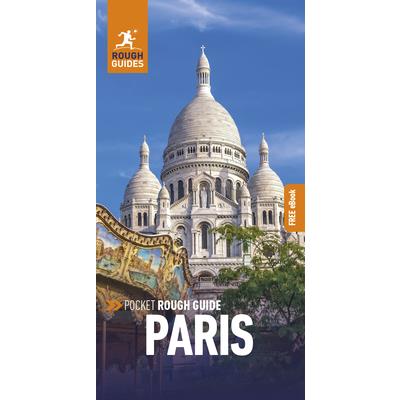 Pocket Rough Guide Paris: Travel Guide with Free eBook Pocket Rough Guide Paris: Travel Guide with Free eBook