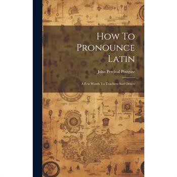 How To Pronounce Latin