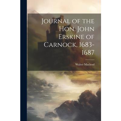 Journal of the Hon. John Erskine of Carnock, 1683-1687