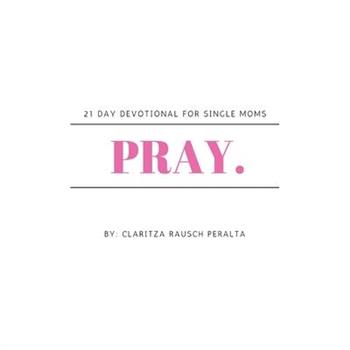 Pray.