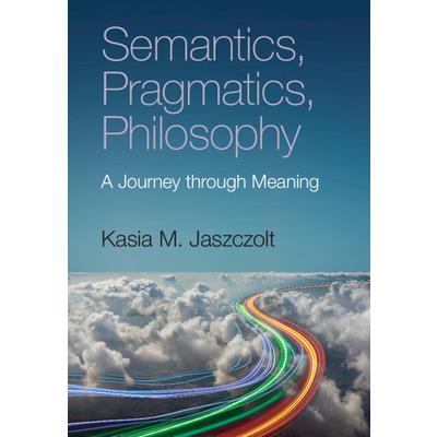 Semantics, Pragmatics, Philosophy