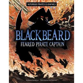 Blackbeard, Feared Pirate Captain