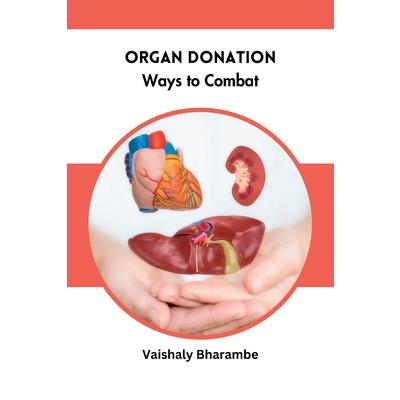 Organ Donation Ways to Combat