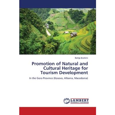 Promotion of Natural and Cultural Heritage for Tourism Development