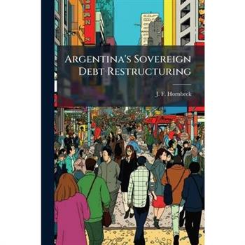 Argentina's Sovereign Debt Restructuring
