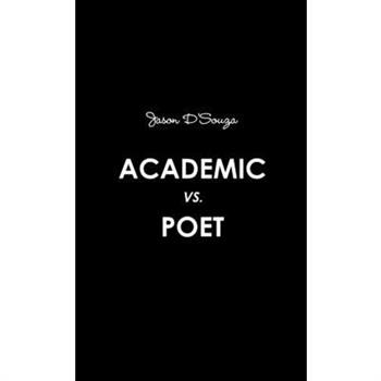 Academic Vs. Poet