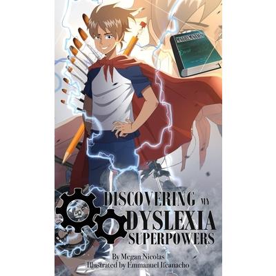 Discovering My Dyslexia Superpowers