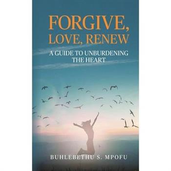 Forgive, Love, Renew