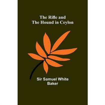 The Rifle and the Hound in Ceylon