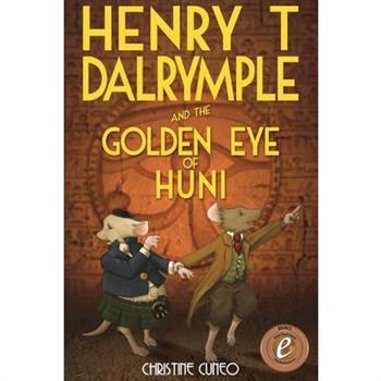 Henry T Dalrymple and the Golden Eye of Huni