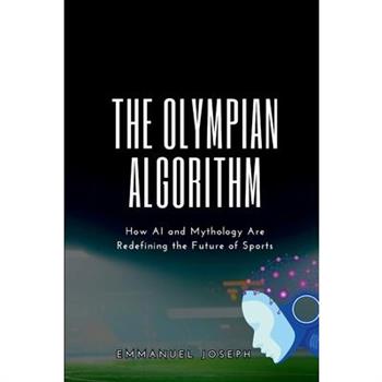 The Olympian Algorithm, How AI and Mythology Are Redefining the Future of Sports