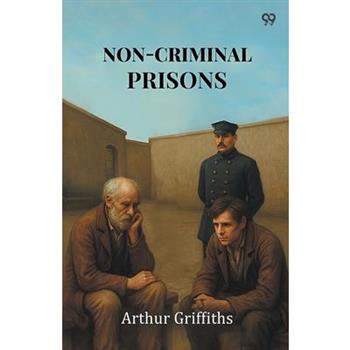 Non-Criminal Prisons
