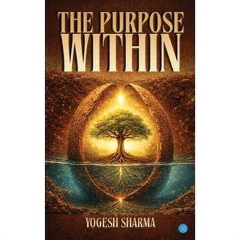 The Purpose Within