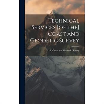 Technical Services [of the] Coast and Geodetic Survey