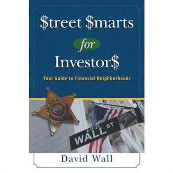 Street Smarts For InvestorsA Guide To Financial Neighborhoods