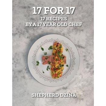 17 for 17, 17 Recipes by a 17 year old Chef
