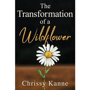 The Transformation of a Wildflower